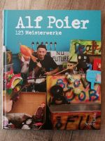 123 Meisterwerke, Alf Poier. Kunst, Humor, Bildband. HC. Bayern - Wasserburg am Inn Vorschau