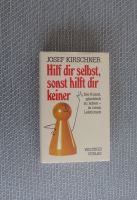 Buch J. Kirschner: "Hilf Dir selbst, sonst hilft Dir keiner" Baden-Württemberg - Aidlingen Vorschau