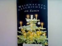 Weihnachtsgeschichten am Kamin - Gesammelt von Ursula Richter Nordrhein-Westfalen - Dülmen Vorschau