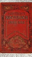Praktisches Kochbuch Antik 1912, 32.Auflage Davidis-Holle Leipzig Nordrhein-Westfalen - Recklinghausen Vorschau