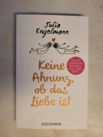 Keine Ahnung ob das Liebe ist - Julia Engelmann Baden-Württemberg - Ditzingen Vorschau