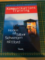 KommunikationsTraining:Reden ist Silber Schweigen ist Mord Hessen - Gießen Vorschau