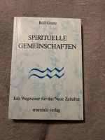 Spirituelle Gemeinschaften : e. Wegweiser für d. neue Zeitalter. Wuppertal - Vohwinkel Vorschau