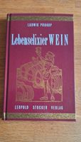 Lebenselixier Wein Ludwig Prokop Baden-Württemberg - Bad Saulgau Vorschau