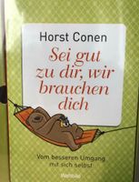 Sei gut zu dir, wir brauchen dich von Horst Conen Buch + Hörbuch Thüringen - Jena Vorschau