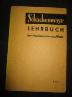 Schachenmeyer Lehrbuch der Handarbeiten aus Wolle Band 1 aus 1954 Niedersachsen - Diepenau Vorschau