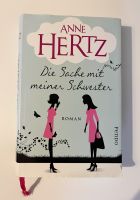 Anne Hertz Die Sache mit meiner Schwester Buch Roman Essen - Bergerhausen Vorschau