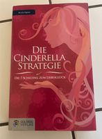 Nicole Aigner Die Cinderella Strategie Schlüssel zum Liebesglück Schleswig-Holstein - Kiel Vorschau