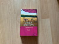 Träume wie Gold von Nora Roberts Dithmarschen - Nordhastedt Vorschau