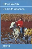 Ditha Holesch DIE STUTE GRISANNA Südamerika Pferde 1979 !NEU! Bayern - Ochsenfurt Vorschau