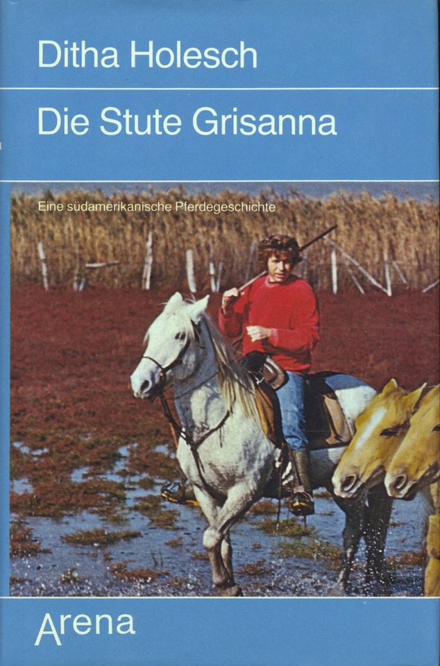 Ditha Holesch DIE STUTE GRISANNA Südamerika Pferde 1979 !NEU! in Ochsenfurt