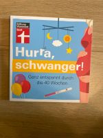 Buch Hurra, schwanger! Ganz entspannt durch 40 Wochen Hessen - Neuenstein Vorschau