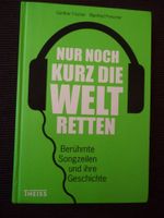 NUR NOCH KURZ DIE WELT RETTEN - SONGZEILEN & IHRE GESCHICHTE (Pop Baden-Württemberg - Heidelberg Vorschau