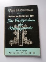 Das Fachzeichnen des Metallgewerbes   Jachmann-Friedrich-Teml Niedersachsen - Hude (Oldenburg) Vorschau