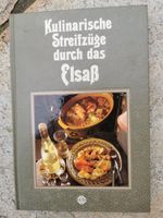 Schönes Buch „Kulinarische Streifzüge durch das Elsaß“ Bayern - Zirndorf Vorschau