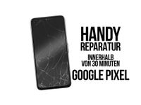 GOOGLE PIXEL - SMARTPHONE REPARATUR Hamburg-Mitte - Hamburg St. Georg Vorschau