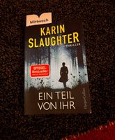 KARIN SLAUGHTER Ein Teil von ihr *NEU* Niedersachsen - Bawinkel Vorschau