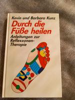 Durch die Füße heilen - Reflexzonen-Therapie - Buch gebunden Rheinland-Pfalz - Mutterstadt Vorschau