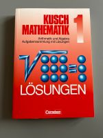 Buch Kusch Mathematik 1 Lösungen neuwertig! Hessen - Oestrich-Winkel Vorschau