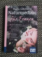 Naturmedizin für Frauen Lohmann Homöopathie Bachblüten Heilkräute Aachen - Aachen-Mitte Vorschau
