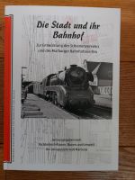 Buch Die Stadt und ihr Bahnhof Marburg Marburg - Michelbach Vorschau