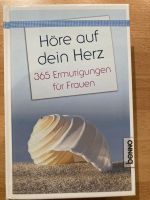 Buch: Höre auf dein Herz… 365 Ermutigungen für Frauen Niedersachsen - Norden Vorschau