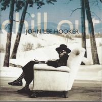 BLUES CD - JOHN LEE HOOKER: Chill Out - 1995 Virgin Nordrhein-Westfalen - Wassenberg Vorschau