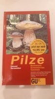 Edmund Garnweidner: Pilze - Bestimmen, Kennenlernen, Sammeln, GU Bayern - Feldkirchen-Westerham Vorschau