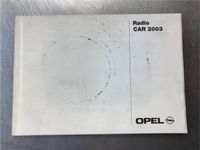 Opel GM Radio Bedienungsanleitung CAR 2003 Anleitung Wartung Nordrhein-Westfalen - Mechernich Vorschau