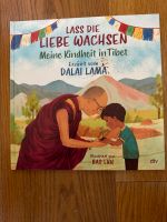 Lass die Liebe wachsen, meine Kindheit im Tibet Lindenthal - Köln Lövenich Vorschau