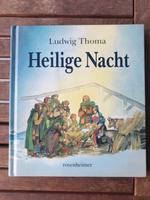 Thoma, Ludwig: Heilige Nacht, Weihnachten, Advent München - Milbertshofen - Am Hart Vorschau