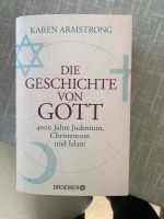 Die Geschichte von Gott.4000 Jahre Judentum,Christentum,Islam Hessen - Rüsselsheim Vorschau