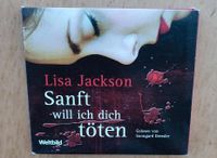 Lisa Jackson Hörbuch Sanft will ich dich töten Hessen - Neuhof Vorschau