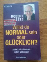 Robert betz willst du normal sein oder glücklich Bayern - Bayreuth Vorschau