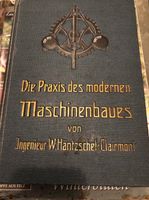 Die Praxis des modernen Maschinenbaues, Buch Baden-Württemberg - Freiburg im Breisgau Vorschau