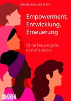 Empowerment, Entwicklung,Erneuerung: Ohne Frauen geht es nicht .. München - Allach-Untermenzing Vorschau