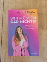 Wir müssen gar nichts! Hannah Maylou Ratgeber Nordrhein-Westfalen - Hennef (Sieg) Vorschau