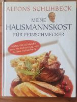 Alfons Schuhbeck+ Meine Hausmannskost für Feinschmecker+TOP Hamburg - Bergedorf Vorschau