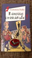 Risotto Criminale, Jugendbuch, Abenteuergeschichten Hessen - Schwalbach a. Taunus Vorschau