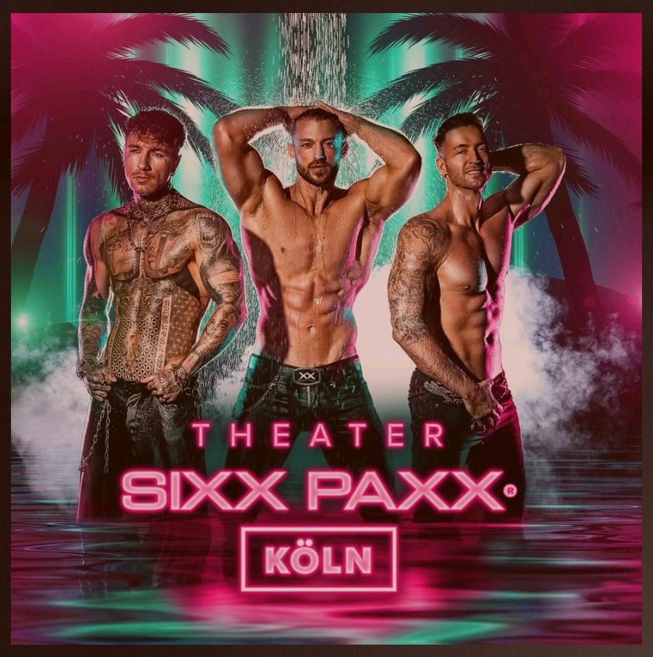 2 Tickets für Sixx Paxx Show am 11.05.24 in Köln in Hürth