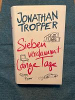 Sieben verdammt lange Tage - Jonathan Tropper, Hard Cover, Roman Nordrhein-Westfalen - Haltern am See Vorschau