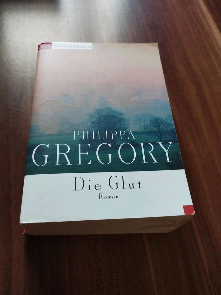 Phillipa Gregory, Die Glut, Roman, Club Taschenbuch in Versmold