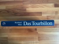 Das Tourbillon, Faszination der Uhrentechnik, R. Meis, Callway Hessen - Bad Soden am Taunus Vorschau