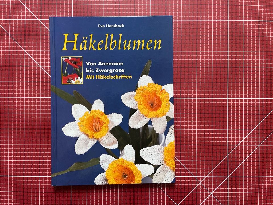 Häkelblumen von Anemone bis Zwergrose mit Häkelschriften in Stuttgart