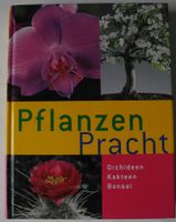 Pflanzenpracht; Orchideen Kakteen Bonsai; Jörn Pinske, Rheinland-Pfalz - Neustadt an der Weinstraße Vorschau