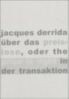 Jacques Derrida Über das Preislose vergriffen Manufactum Bayern - Freising Vorschau