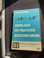 Heinz Eltermann: Grundlagen der praktischen Matrizenrechnung Bayern - Alzenau Vorschau