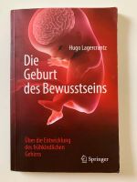 Die Geburt des Bewusstseins / Hugo Lagercrantz Freiburg im Breisgau - Wiehre Vorschau