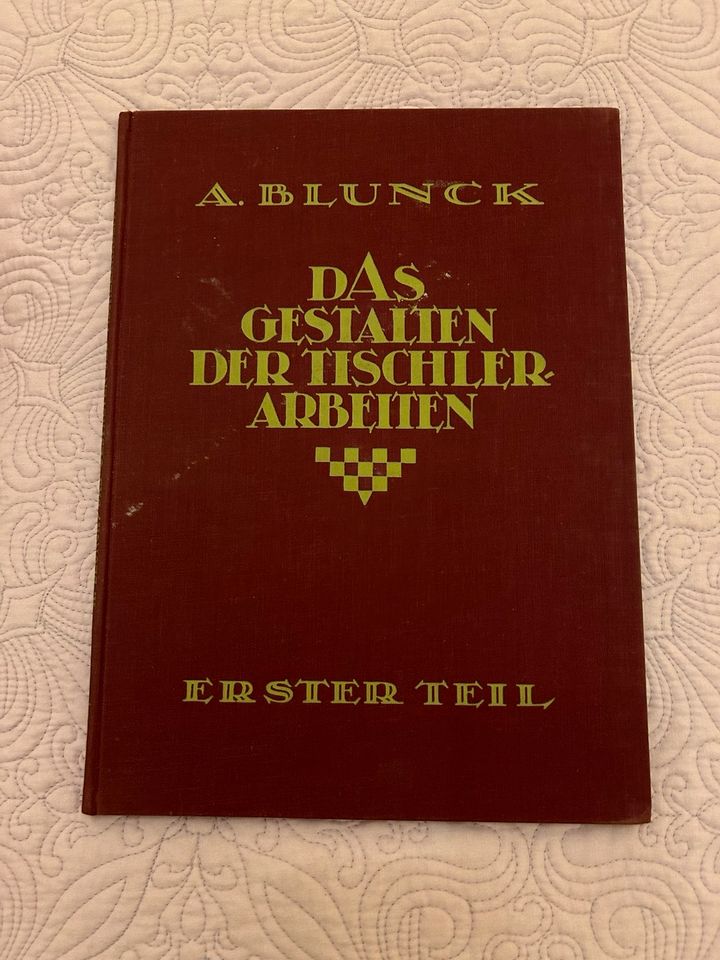 A. Blunck /  3 Bände Das Gestalten der Tischlerarbeiten 1926 in Hamburg