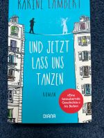 „Und jetzt lass uns tanzen“ Roman von Karine Lambert Schleswig-Holstein - Flintbek Vorschau